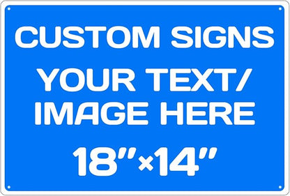 Custom Signs Outdoor and Indoor,Aluminum Weatherproof Metal Sign Multiple Sizes Custom Personalized Text And picture Here,custom door sign/garden sign/hazard sign(18 * 14inch,Blue)