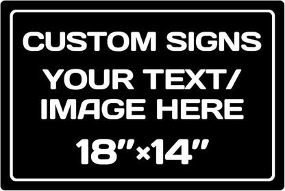 Custom Sign,Personalized Metal signs,Aluminum Weatherproof Metal Sign,Multiple Sizes Custom Personalized Text And picture Here,hazard sign,garden sign,custom door sign,Customised business signs(18*14 Inch)